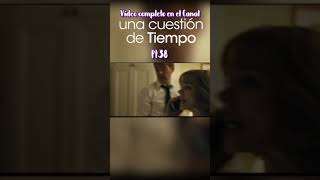 Resumen Cuestion de tiempo pt28 #resumenpelicula #resumen #romance #telacuento #love