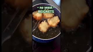 The quickest and easiest BEIGNETS made without yeast