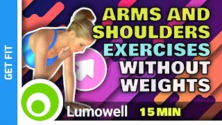 Arms And Shoulders Exercises Without Weights To Lose Arm Fat At Home