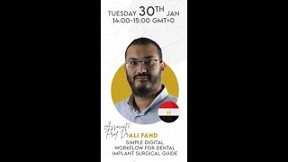 IADS Webinar: "Simple digital workflow- Dental Implant Surgical Guide''' by: Assoc. Prof Dr Ali Fahd