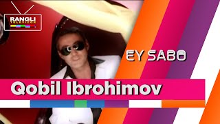 Qobil Ibrohimov - Ey sabo / Retro HD