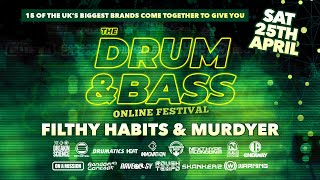 The Drum & Bass Online Festival (April 2020) Set 12 - Filthy Habits & Murdyer