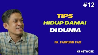 Resume | Dr. Fahrudin Faiz | Tips Hidup Damai Di Dunia