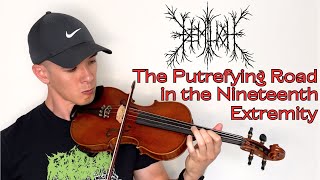 Demilich - The Putrefying Road in the Nineteenth Extremity (violin cover)