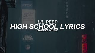 Lil Peep - High School (Lyrics / Lyric Video)