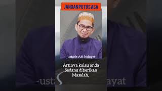 Ustad Adi Hidayat | Jangan berputus asa