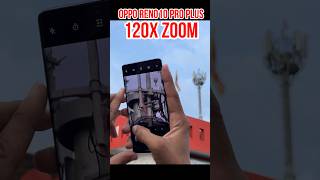 Oppo Reno10 Pro Plus Zoom Test #shorts #opporeno10proplus #zoomtest