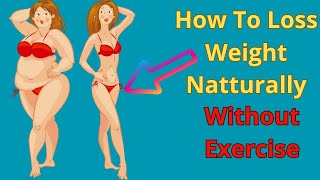 10 Home Remedies To Loss Weight: How To Loss Belly Fat Without Exercise| Naturally And Quickly.