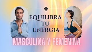 Como equilibrar la energía masculina y femenina del cuerpo #espiritualidad