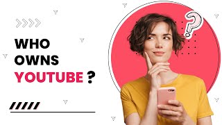 Who owns YouTube ?