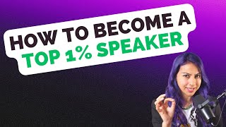 How to become a Top 1% speaker