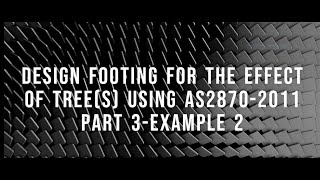 Design Footing For The Effect Of Trees : Part 3(Example 2)