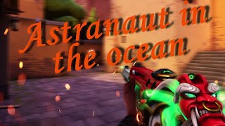 Astronaut in the ocean | Valorant montage | Blaze Gaming-Valorant