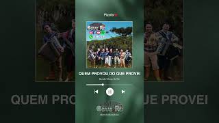 QUEM PROVOU DO QUE PROVEI #banda