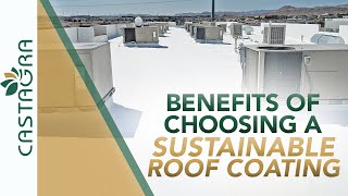 Benefits Of Choosing A Sustainable Roof Coating