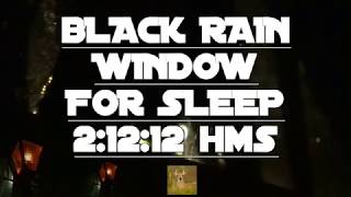 BLACK RAIN WINDOW FOR SLEEP