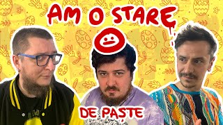 AM O STARE: de Paște