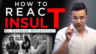 Insult Reaction | Best Reply for Insult | How to Respond to INSULTS (Hindi) By Sandeep Maheshwari