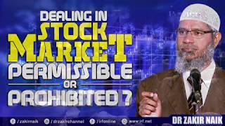 DEALING IN STOCK MARKET PERMISSIBLE OR PROHIBITED    DR ZAKIR NAIK    BY    IRFI     YouTube