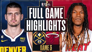 Denver Nuggets vs. Miami Heat Full Game 3 Highlights | June 7 | 2023 NBA Finals