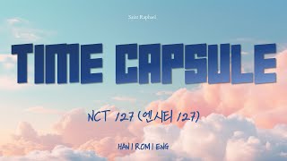 NCT 127 "Time Capsule" Lyrics (엔시티 127 Time Capsule 가사) [Han_Rom_Eng]