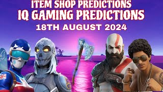 August 18th 2024 Fortnite Item Shop CONFIRMED / Fortnite Early Item Shop Prediction August 18th