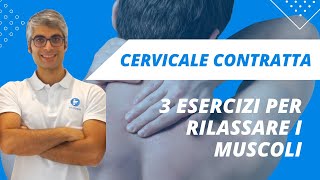 CERVICALE CONTRATTA - 3 ESERCIZI PER RILASSARE I MUSCOLI