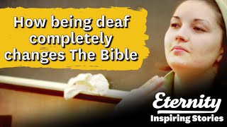 How being deaf completely changes the Bible, according to a Bible translation expert