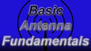 Basic Antenna Fundamentals