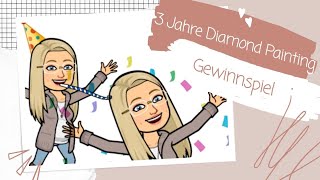 💎💎💎3 Jahre Diamond Painting Geburtstag und ein Gewinnspiel für euch 💎💎💎