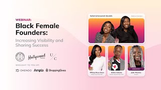 Black Female Founders: Increasing Visibility and Sharing Success