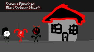 The New White Stickman Show Season 2 Episode 30: Black Stickman's House Tour