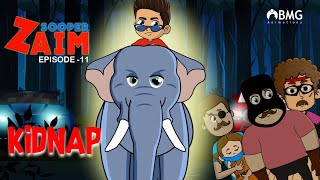 Sooper Zaim | Episode 11 | Kidnap | Malayalam Animation Series | BMG