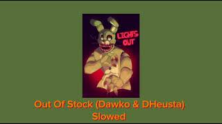 Dheusta & Dawko - Out Of Stock (Slowed)