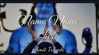 Namo Namo (slowed & reverb) | Kedarnath | Amit Trivedi | Tushulofi 🎧