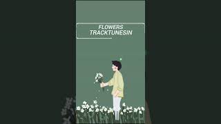 Flowers - TracktunesIn #shortsfeed #shortsviral #shorts #shortsvideo #viralshort