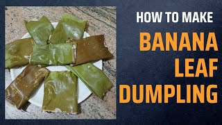 Banana Leaf Dumpling| Baleyele Kadubu |Banana leaf Gatti| Easy and healthy recipe| Healthy breakfast