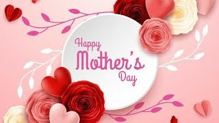 Happy Mother's Day Whatsapp Status|Mother's Day Status|Mothers Day Whatsapp Status