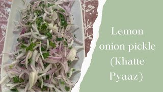 Lemon Onion Pickle (Khatte Pyaaz)