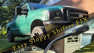 1999-2003 Ford F250 - Easy Sloppy Shifter Fix