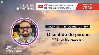 O sentido do perdão - Erick Menezes (BA)