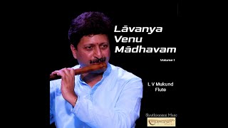 Mahaganapatim | Nattai | Lavanya Venu Madhavam | Vid. L V Mukund | 1/7