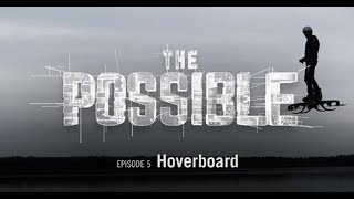 The Possible: Hoverboard