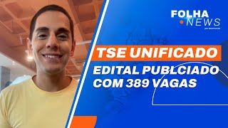 Concurso TSE Unificado: edital publicado com 389 vagas | Tira-dúvidas [Folha News] #aovivo