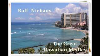 Ralf Niehaus - The Great Hawaiian Medley