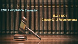 ISO 14001 Clause 9.1.2 Requirements | ISO 14001 Evaluation of compliance| ISO 14001 requirements,EMS