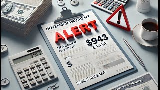 November Payment Alert: SSI, SSDI, and VA Beneficiaries Could See Monthly Adjustments Up to $943!