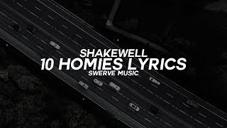 Shakewell - 10 Homies Ft. Pouya (Lyrics / Lyric Videos)