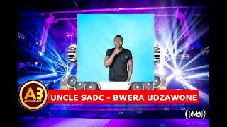 Uncle SADC "Negro sapwaza" - Bwera Udzawone(Oficial Áudio)