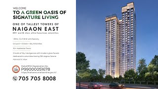 Ornate Serenity @Naigaon East High Rise Starting from 41.35L